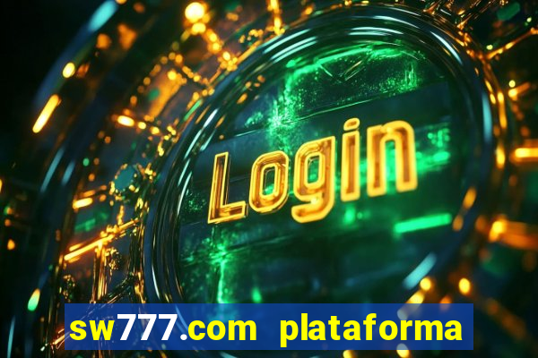 sw777.com plataforma cassino online